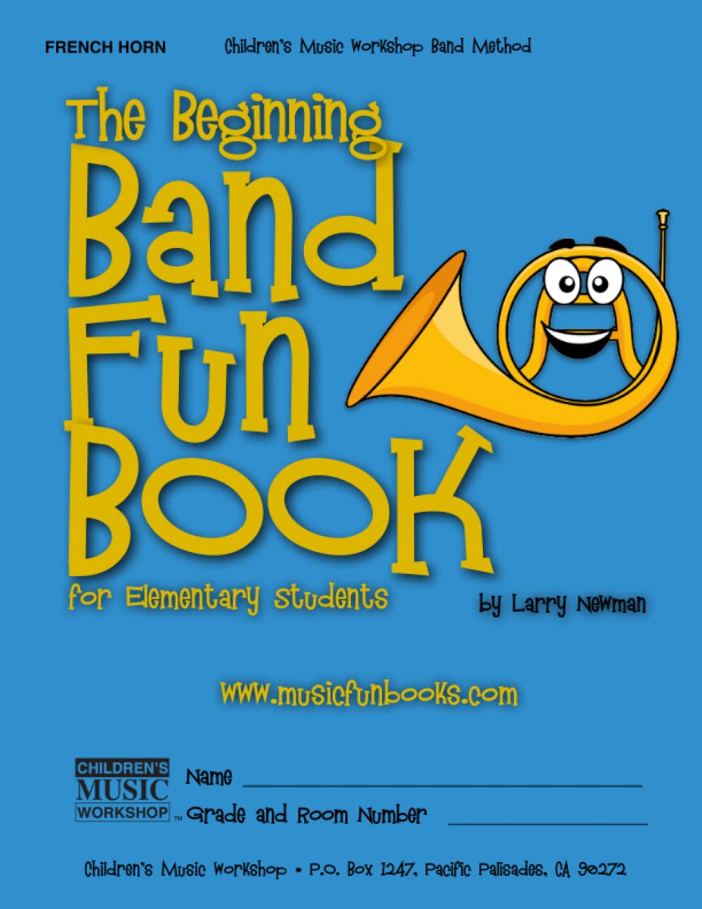 The Beginning Band Fun Book for French Horn by Larry Newman