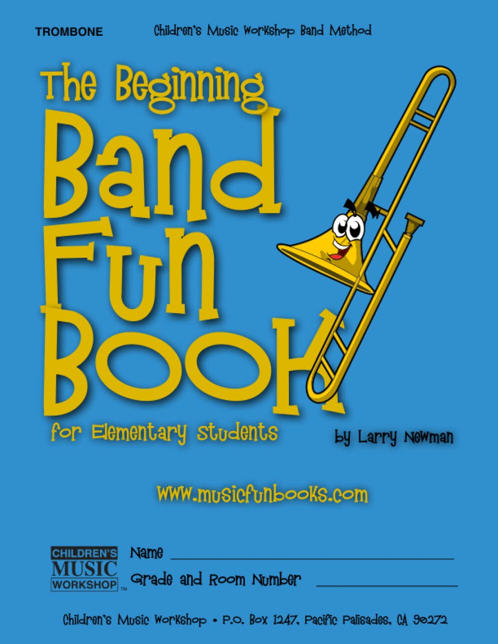 The Beginning Band Fun Book for Trombone by Larry Newman