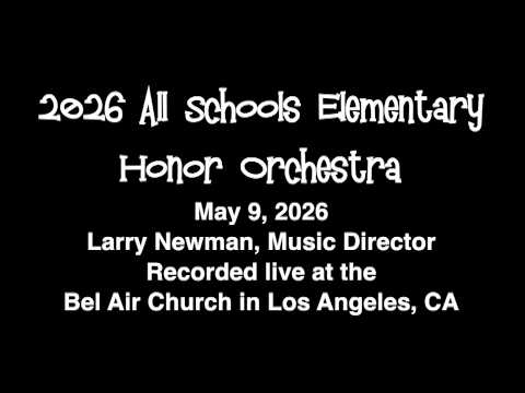 Watch the 2026 All Schools Elementary Honor Orchestra concert